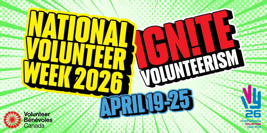 National Volunteer Week 2026 poster with the theme "IGN!TE Volunteerism." It lists the dates April 19-25 and features logos for Volunteer Canada and International Volunteer Year 2026.