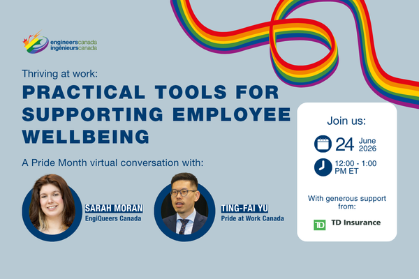 A promotional graphic for an Engineers Canada Pride Month virtual conversation on June 24, 2026, titled "Thriving at work: Practical tools for supporting employee wellbeing." It features speakers Sarah Moran from EngiQueers Canada and Ting-Fai Yu from Pride at Work Canada, with support from TD Insurance.