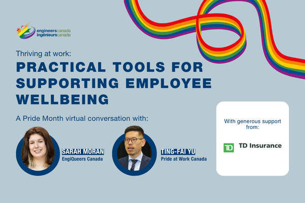 A promotional graphic for an Engineers Canada Pride Month virtual conversation on June 24, 2026, titled "Thriving at work: Practical tools for supporting employee wellbeing." It features speakers Sarah Moran from EngiQueers Canada and Ting-Fai Yu from Pride at Work Canada, with support from TD Insurance.