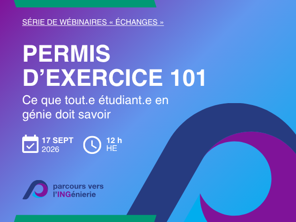 Affiche promotionnelle pour « Engineering Licensure 101: What every engineering student needs to know », dans le cadre de la série de webinaires Exchanges présentée par Pathway to ENGineering. L'événement aura lieu le 17 septembre 2026 à 12 h (HE). Le fond présente des dégradés de bleu, violet et vert avec des formes graphiques courbes et abstraites.
