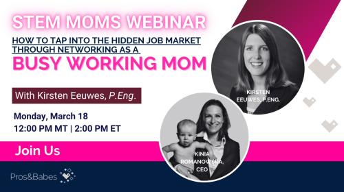 STEM Moms Webinar: Tap Into the Hidden Job Market Through Networking as a Busy Mom