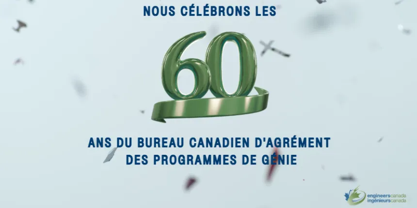 Les 60 ans du Bureau canadien d’agrément des programmes de génie