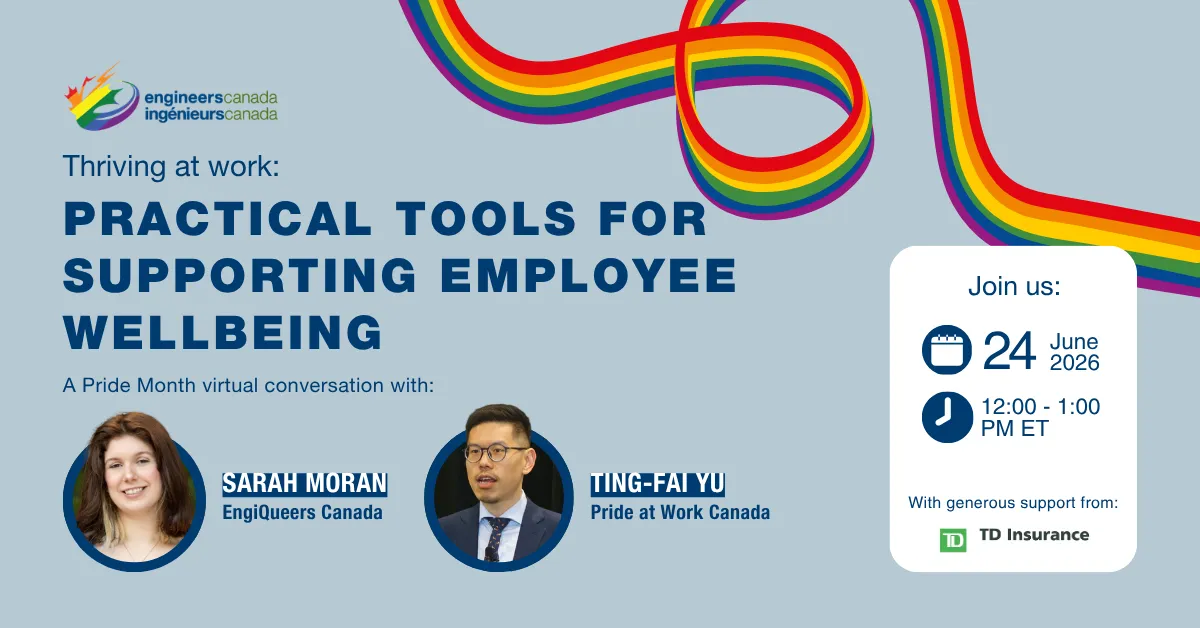 A promotional graphic for an Engineers Canada Pride Month virtual conversation on June 24, 2026, titled "Thriving at work: Practical tools for supporting employee wellbeing." It features speakers Sarah Moran from EngiQueers Canada and Ting-Fai Yu from Pride at Work Canada, with support from TD Insurance.